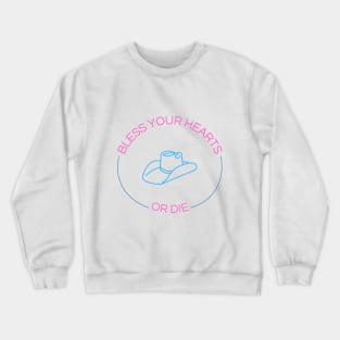 Bless Your Hearts Crewneck Sweatshirt